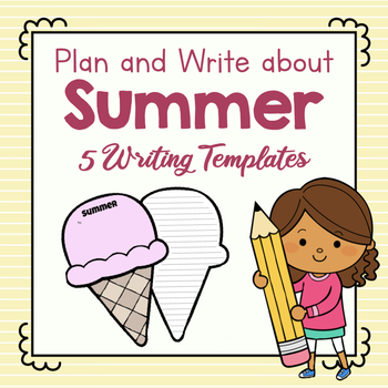 Preview of Summer Vacation Plan Writing Templates | End of Year Writing Activity