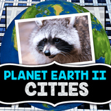 Planet Earth 2 - Cities - Guided Video Notes Worksheet