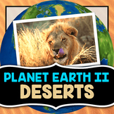 Planet Earth 2 - Deserts - Guided Video Notes Worksheet