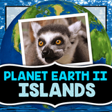 Planet Earth 2 - Islands - Guided Video Notes Worksheet