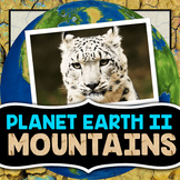 Planet Earth 2 - Mountains - Guided Video Notes Worksheet