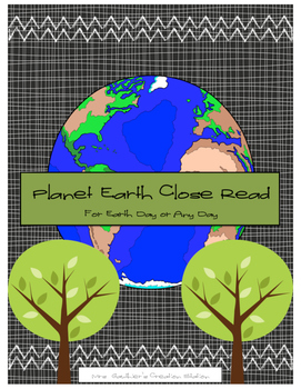 Preview of Planet Earth Close Reading Passage for Earth Day or Any Day - FREEBIE