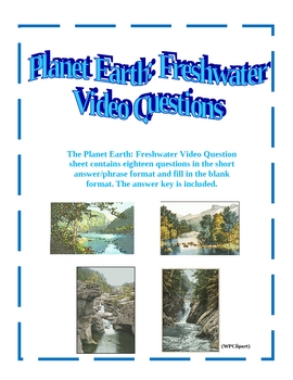 Preview of Planet Earth: Freshwater Video Questions