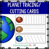 Planet Tracing/Cutting Cards for Preschool, Prek, and Kind