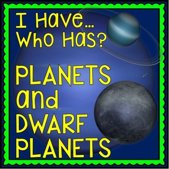 Preview of Solar System: Planets and Dwarf Planets - "I Have, Who Has?" Activity