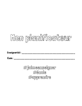 Preview of Planificateur pour enseignant #jaimeenseigner / French Teacher Planner