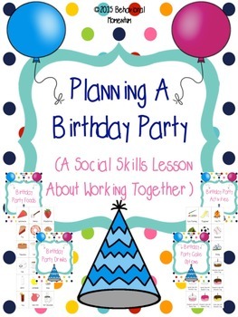 Planning A Birthday Party ( A Social Skills Lesson About Working Together)