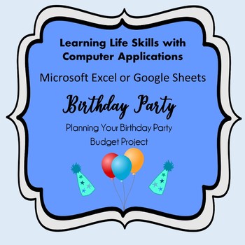 Preview of Google Sheets Lessons - Microsoft Excel Lessons - Birthday Party Project