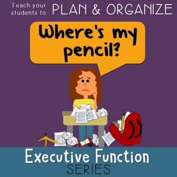 Preview of Planning & Organizing PowerPoints–Executive Function Series