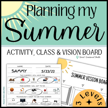 Preview of Planning Summer | Lesson, Activities & Vision Board | Social Group Discussion