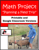 Planning a Field Trip - Math Project - Printable & Distanc