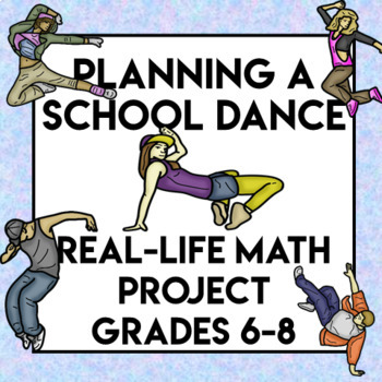 Preview of Planning a School Dance- Math Project