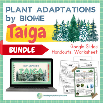 Preview of Forest Biome- Taiga: Plant Adaptations BUNDLE, Presentation, Handout, Worksheets