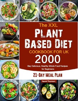 Preview of Plant Based Diet Cookbook 2000 Day Delicious Healthy Whole Food Recipes