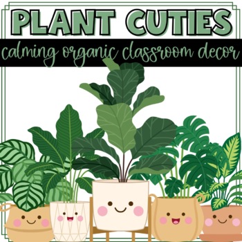 Preview of Plant Cuties EDITABLE Classroom Decor