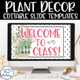 Plant Decor Google Slides Templates - Distance Learning