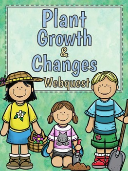 Preview of Plant Growth and Changes - Web Quest Activity!