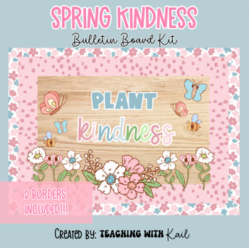 Preview of Kindness Spring Bulletin Board Kit, April May Spring Bulletin, Summer Bulletin