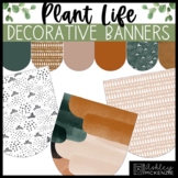 Plant Life Classroom Decor | Decorative Banners - Editable!