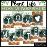Plant Life Classroom Decor | Decorative Word Posters - Editable!