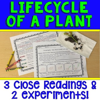 Preview of Plant Life cycle Science Close Reading Comprehension PLUS 2 Experiments Labs