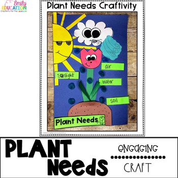 Plant Needs Activities by Emily Education | Teachers Pay Teachers