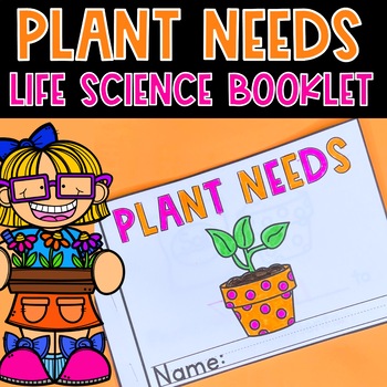 Plant Needs Emergent Reader Booklet with Questions by Curriculum Kingdom