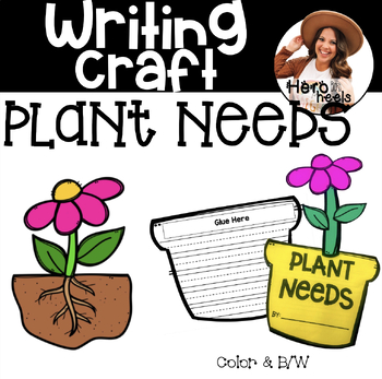 Plant Needs Writing Craft by Hero in Heels | TPT
