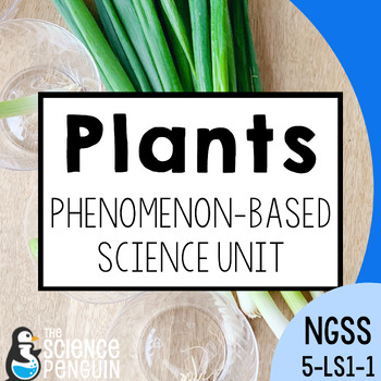 Preview of Plant Needs & Photosynthesis Unit | 5th Grade NGSS Plants Experiment
