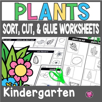 Preview of Parts of a Plant - Plant Parts We Eat - Flowering Plants Sorting Worksheet