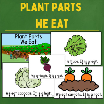 Preview of Plant Parts We Eat Emergent Reader Sight Word Book (+ Plant Part Vocab!)