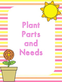 Plant Parts and Needs Unit