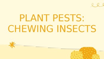 Preview of Plant Pests: Chewing Insects, Pesticides, IPM - NOTE SLIDES