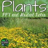 Plant PowerPoint and Student Notes