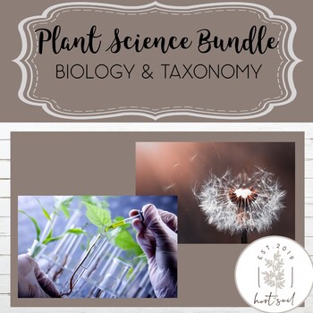 Preview of Plant Science Bundle: Plant Taxonomy & Biology