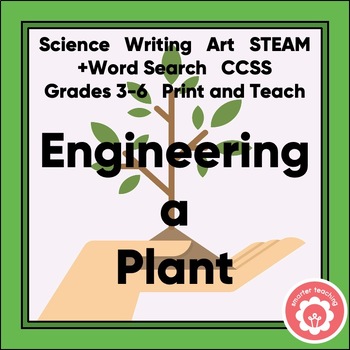 Preview of Botany Engineering a Plant +Word Search CCSS STEAM Grades 3-6 Print and Teach