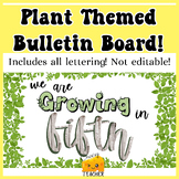 Plant Themed Bulletin Board Fifth Grade Quote