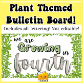 Plant Themed Bulletin Board Fourth Grade Quote