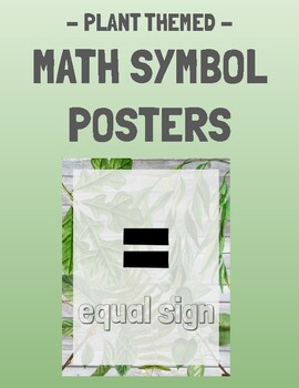 Preview of Plant Themed Math Symbol Posters - printable classroom decor