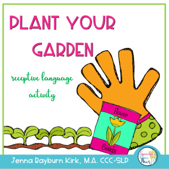 Preview of Plant Your Garden: Receptive Language Activity