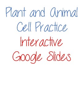 Preview of Plant and Animal Cell Practice INTERACTIVE GOOGLE SLIDES