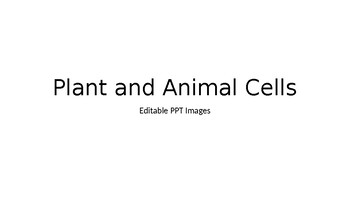 Preview of Plant and Animal Cells-editable ppt