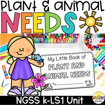 Preview of Plant and Animal Needs {Complete Unit K-LS1}
