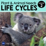 Plant and Animal Needs & Life Cycles Second Grade Science 