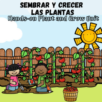 Preview of Plant and Grow Thematic Unit on Plants in Spanish | Siembra y crece las plantas