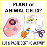 Plant Cells or Animal Cells | Cut and Paste Sorting Activity