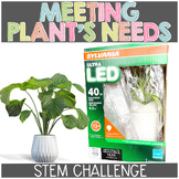 Plant Needs STEM Challenge Needs of a Plant STEM Challenge