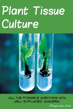 Preview of Plant tissue culture all the possible questions with well explained answers