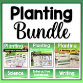 Planting Bundle - Science, Writing, Interactive Notebook, 
