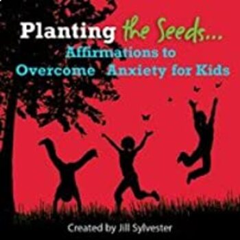 Preview of Planting the Seeds: Affirmation Cards to Overcome Anxiety for Kids